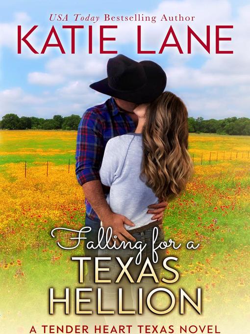 Title details for Falling for a Texas Hellion by Katie Lane - Available